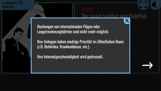 Ein Pop-Up-Fenster erklärt uns, dass Khan nun als Gefärder gilt, keine internationale Flüge oder Zugfahrten buchen kann, seine Internetgeschwindigkeit gedrosselt wird und seine Anliegen im öffentlichen Raum niedrige Priorität haben (z.B. in Behörden und Krankenhäusern).
