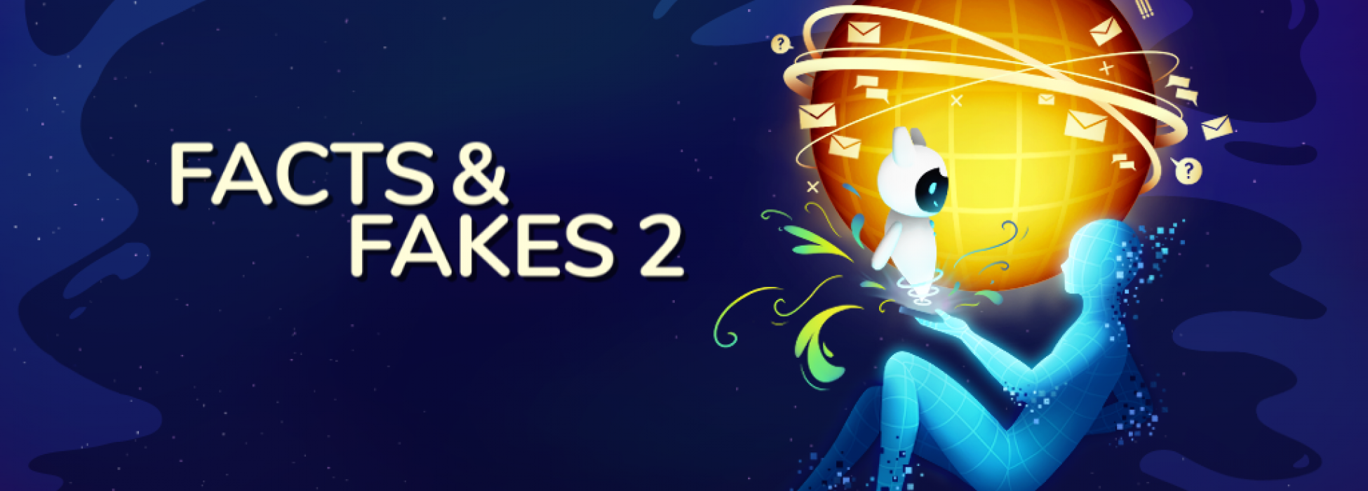 Schriftzug "Facts & Fakes 2" auf dunkelblauem Hintergrund mit Roboter-Maskottchen